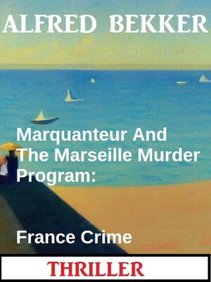 cover image of Marquanteur and the Marseille Murder Program